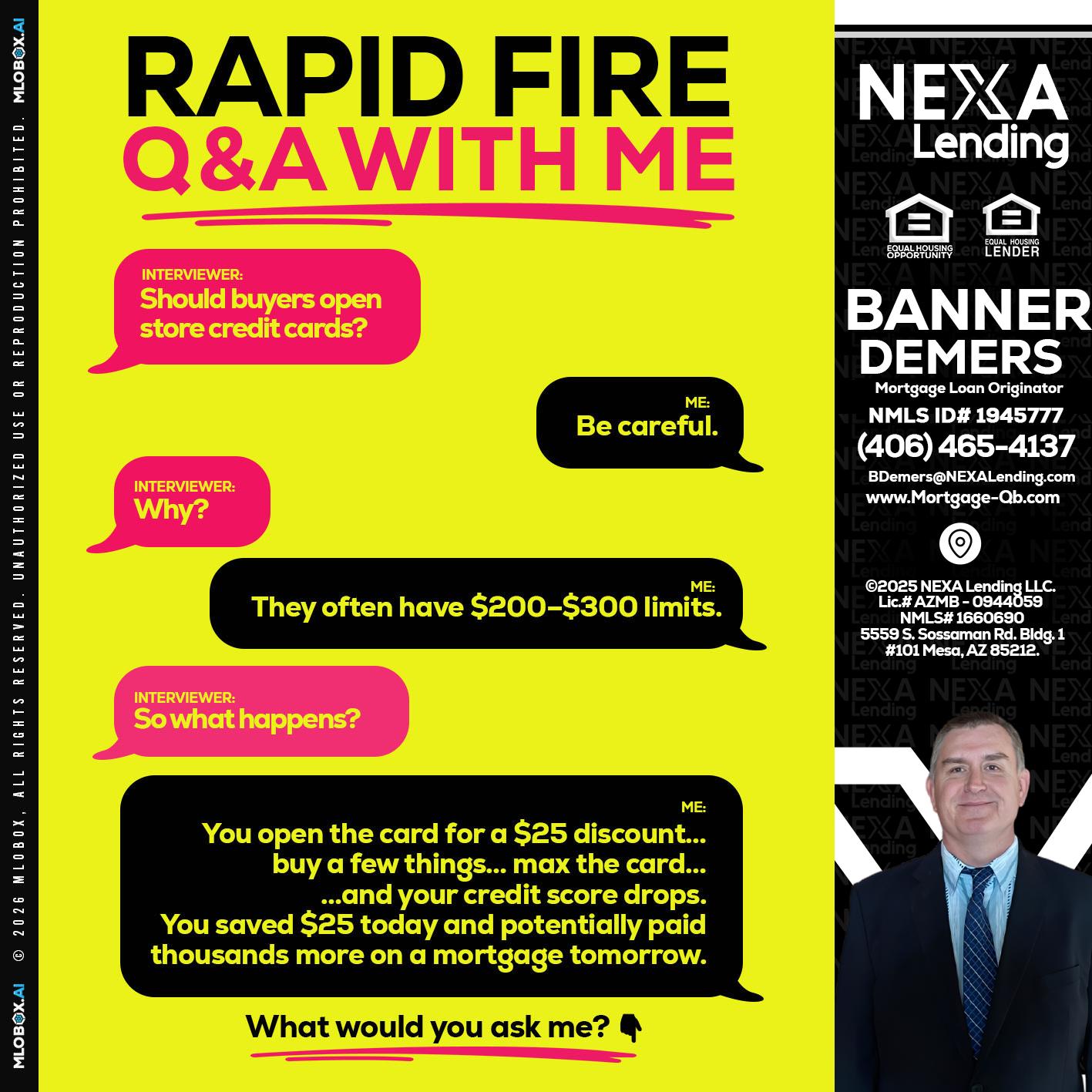 RAPID FIRE Q&A - Banner DeMers -Mortgage Loan Originator