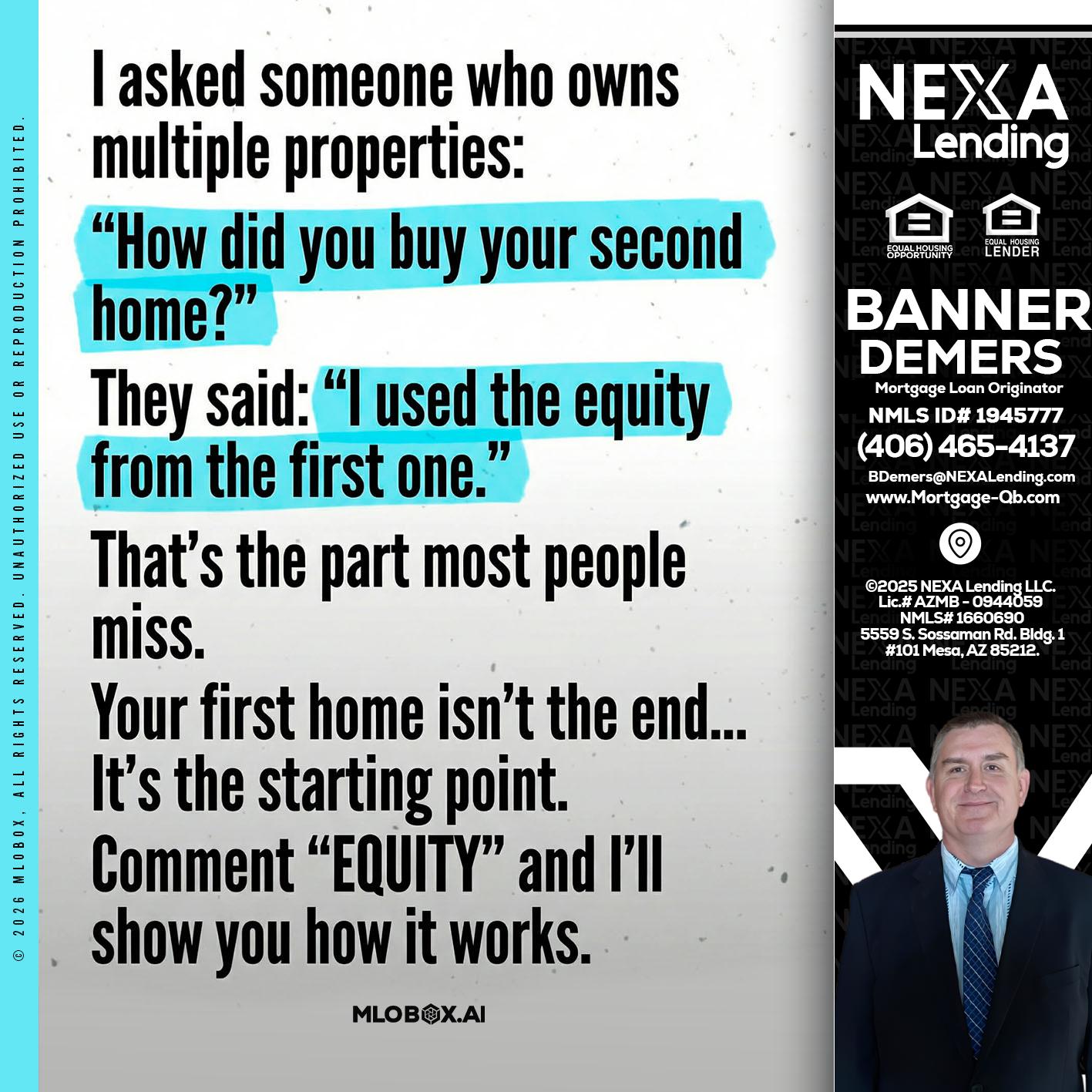 I asked someone - Banner DeMers -Mortgage Loan Originator