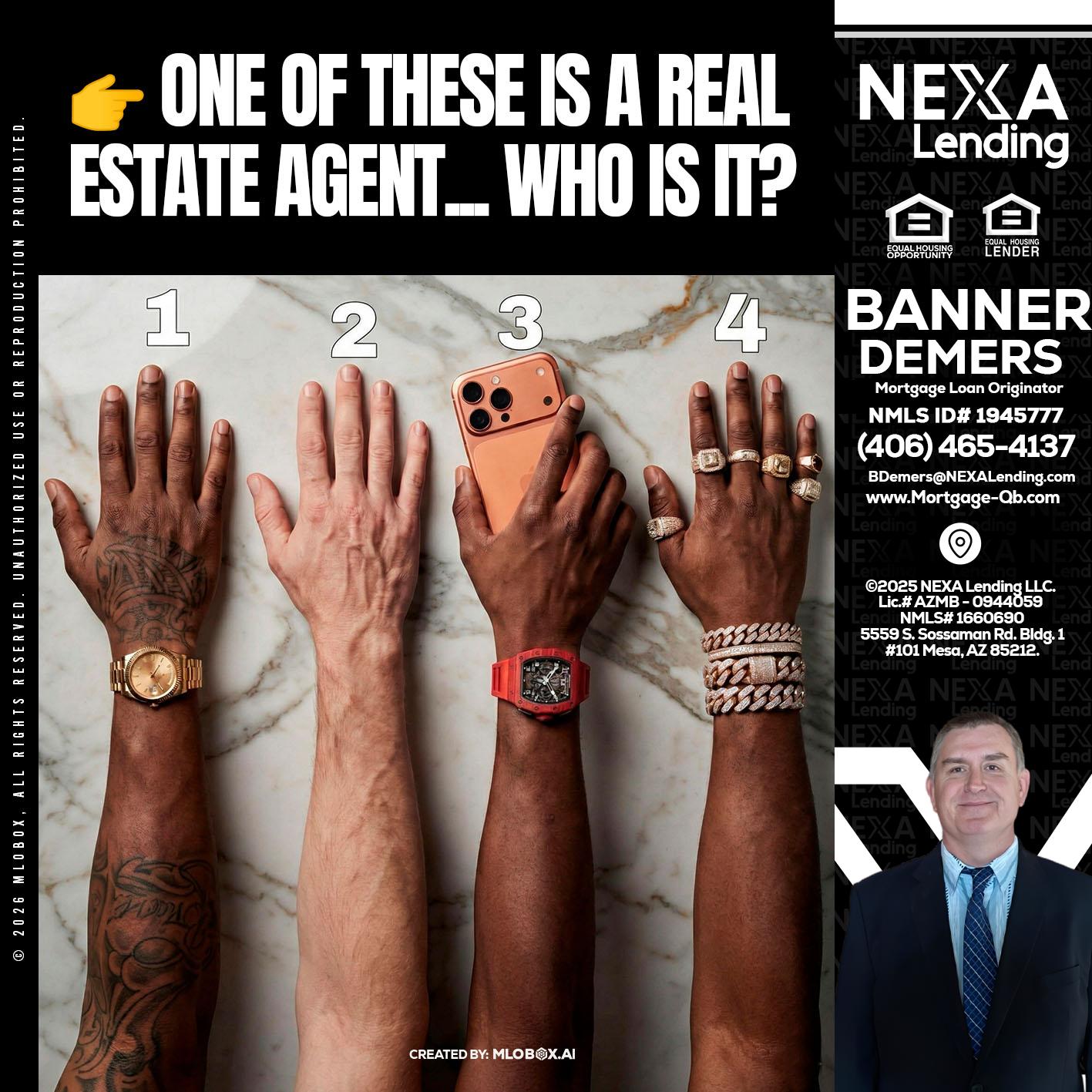 ONE OF THESE - Banner DeMers -Mortgage Loan Originator